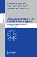 Explainable and Transparent AI and Multi-Agent Systems: 5th International Workshop, EXTRAAMAS 2023, London, UK, May 29, 2023, Revised Selected Papers