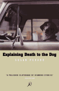 Explaining Death to the Dog - Perabo, Susan