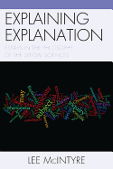 Explaining Explanation: Essays in the Philosophy of the Special Sciences