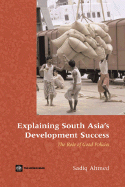 Explaining South Asia's Development Success: The Role of Good Policies