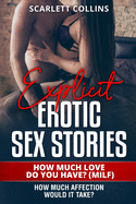 Explicit Erotic Sex Stories: 1 How Much Love Do You Have? (MILF): How much affection would it take?