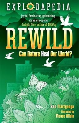 Explodapedia: Rewild - Martynoga, Ben