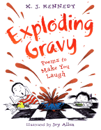 Exploding Gravy: Poems to Make You Laugh - Kennedy, X J, Mr.