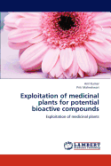 Exploitation of Medicinal Plants for Potential Bioactive Compounds