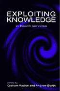 Exploiting Knowledge in Health Services