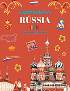 Explorando a Rssia - Livro de colorir cultural - Desenhos criativos de smbolos russos: cones da cultura russa se misturam em um incrvel livro para colorir
