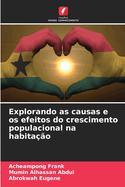 Explorando as causas e os efeitos do crescimento populacional na habita??o