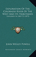 Exploration Of The Colorado River Of The West And Its Tributaries: Explored In 1869-72 (1875)
