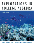 Explorations in College Algebra - Kime, Linda Almgren, and Clark, Judith, and Michael, Beverly K