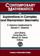 Explorations in Complex and Riemannian Geometry: A Volume Dedicated to Robert E. Greene - Greene, Robert Everist