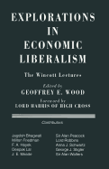 Explorations in Economic Liberalism: The Wincott Lectures
