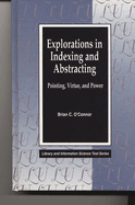 Explorations in Indexing and Abstracting: Pointing, Virtue, and Power