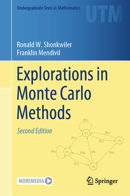 Explorations in Monte Carlo Methods - Shonkwiler, Ronald W, and Mendivil, Franklin