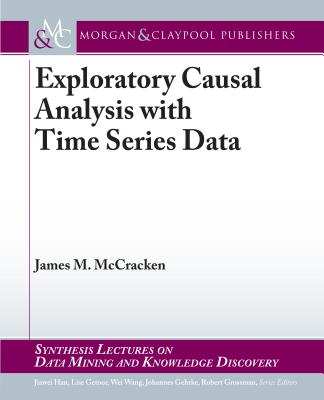 Exploratory Causal Analysis with Time Series Data - McCracken, James M