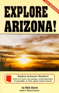 Explore Arizona! - Harris, Richard L, and Harris, Rick, and Harris