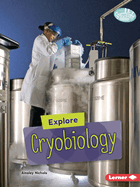 Explore Cryobiology