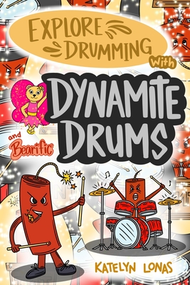 Explore Drumming with Dynamite Drums and Bearific - Lonas, Katelyn