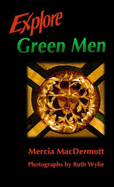 Explore Green Men - MacDermott, Mercia, and Wylie, Ruth (Photographer)