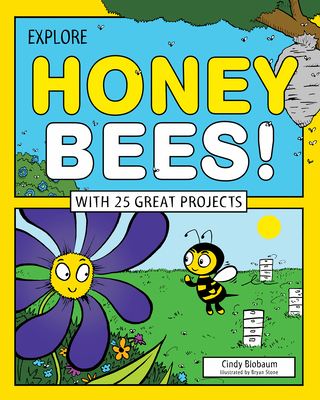 Explore Honey Bees!: With 25 Great Projects - Blobaum, Cindy