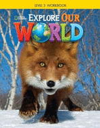 Explore Our World 3: Workbook