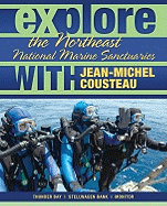 Explore the Northeast National Marine Sanctuaries with Jean-Michel Cousteau