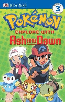 Explore with Ash and Dawn - Teitelbaum, Michael, Prof.