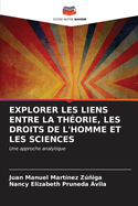 Explorer Les Liens Entre La Th?orie, Les Droits de l'Homme Et Les Sciences