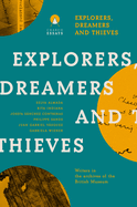 Explorers Dreamers and Thieves: Latin American Writers in the British Museum