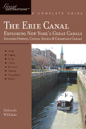 Explorer's Guide Erie Canal: A Great Destination: Exploring New York's Great Canals
