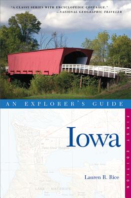 Explorer's Guide Iowa - Rice, Lauren R.