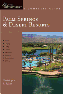 Explorer's Guide Palm Springs & Desert Resorts: A Great Destination
