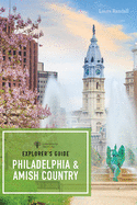 Explorer's Guide Philadelphia & Amish Country