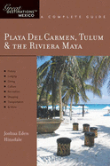 Explorer's Guide Playa del Carmen, Tulum & the Riviera Maya: A Great Destination