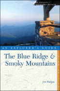 Explorer's Guide The Blue Ridge & Smoky Mountains