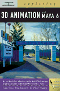 Exploring 3D Animation with Maya 6