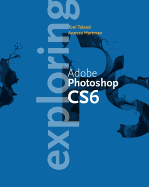 Exploring Adobe Photoshop CS6