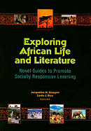 Exploring African Life and Literature: Novel Guides to Promote Socially Responsive Learning