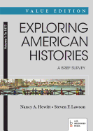 Exploring American Histories: A Brief Survey, Value Edition, Volume 1: To 1877 & Learningcurve and E-Pages for Exploring American Histories, Value Edition (Access)