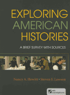 Exploring American Histories, Combined Volume: A Brief Survey with Sources
