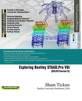 Exploring Bentley Staad.Pro V8i (Selectseries 6) - Purdue University Northwest, Prof Sham