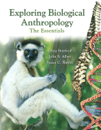 Exploring Biological Anthropology: The Essentials