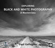 Exploring Black and White Photography: A Masterclass