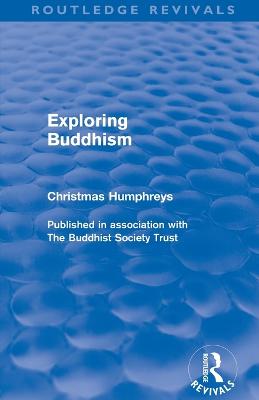 Exploring Buddhism - Humphreys, Christmas