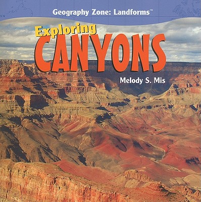 Exploring Canyons - Mis, Melody S