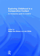 Exploring Childhood in a Comparative Context: An Introductory Guide for Students