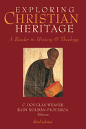 Exploring Christian Heritage: A Reader in History and Theology