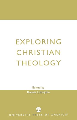Exploring Christian Theology - Littlejohn, Ronnie