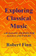 Exploring Classical Music: A Pleasant Journey for Novice and Expert