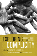 Exploring Complicity: Concept, Cases and Critique