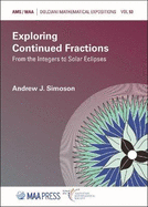 Exploring Continued Fractions: From the Integers to Solar Eclipses